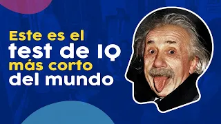 El test de IQ más breve: ¿Puedes demostrar tu inteligencia en segundos?