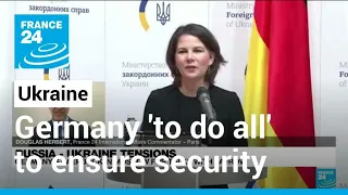 Germany 'to do all' to ensure Ukraine's security • FRANCE 24 English