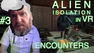 ALIEN ISOLATION in VR - Encounters - Meta Quest 2