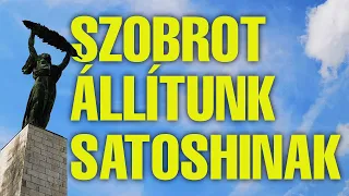 Szobrot állítunk Satoshinak, RÁD IS SZÜKSÉG VAN!