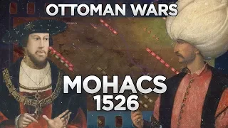 Battle of Mohacs 1526 - Ottoman Wars DOCUMENTARY