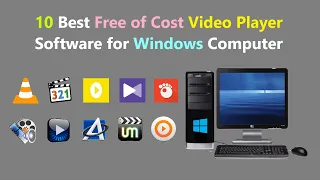 10 Best Free of Cost Video Player Software for Windows Computer.