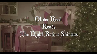Oliver Reed Reads 'The Night Before Shitmas'