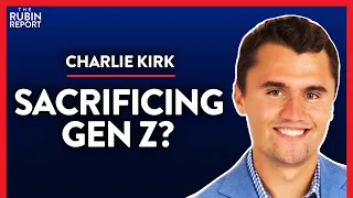 Did Baby Boomers Sacrifice Gen Z to Save Themselves? (Pt. 3)| Charlie Kirk | POLITICS | Rubin Report