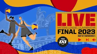 RE-LIVE | FIBA 3x3 U23 Nations League Final 2023 | Day 2 | Session 1