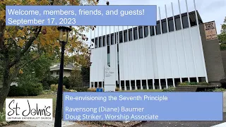 September 17, 2023 Sunday Service: Re-envisioning the Seventh Principle