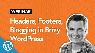 🚩 Brizy WordPress: Unleash the Power of Global Headers, Footers & Blogging