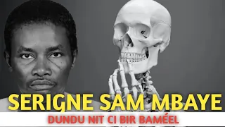 SERIGNE SAM MBAYE : DUNDUK NIT KI CI BIRR BAMÉEL 😭👈🏾😭😭😭😭😭😭