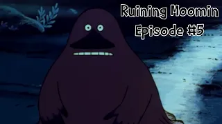 Ruining Moomin | Episode 5 | The Ice Woman Returneth