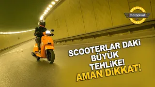 Scooter Kullanıyosan Risk Büyük!