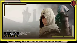 Assassin's Creed Origins- Final Fantasy XV Assassin's Festival Part 1!!!