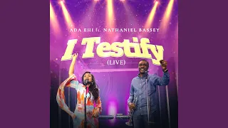 I Testify (Live) (Live)