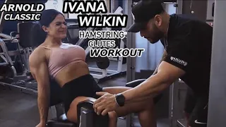 2022 ARNOLD CLASSIC | IVANA WILKIN | HAMSTRINGS/GLUTES WORKOUT | TRAINER TIP | TRAINING NEW CLIENTS