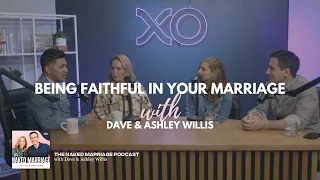Being Faithful in Your Marriage | Dave and Ashley Willis