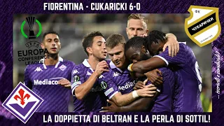 FIORENTINA - CUKARICKI 6-0: la DOPPIETTA di BELTRAN e la PERLA di SOTTIL ma PARTITA che dice POCO!