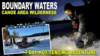 Boundary Waters Canoe Area - EXTREME Hot Tenting & Polar Plunging