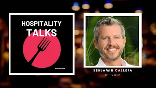 Hospitality Talks | Ep.29 Benjamin Calleja