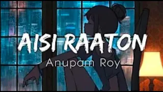 Aisi Raaton [Lyrics] | Anupam Roy | Textaudio Lyrics |