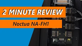 Why the Noctua NA-FH1 is a simple and effective fan hub - Review