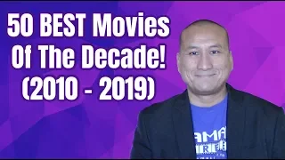 50 BEST Movies of the Decade (2010 - 2019)