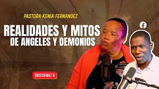 REALIDADES Y MITOS DE ANGELES Y DEMONIOS - Pastora Kenia Fernandez & @PastorJoseHerediaOficial