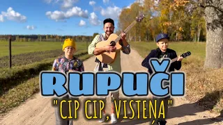 RUPUČI -  Cip cip, visteņa