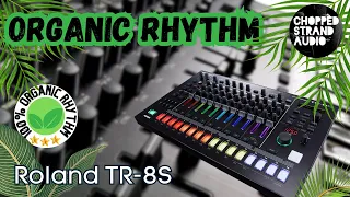 Roland TR8s / How to create an Organic Rhythm