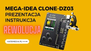 Qianli MEGA-IDEA Clone-DZ03 Operation guide / Instrukcja / Prezentacja