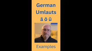German Umlauts ä ö ü  -- Examples