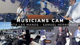 Samuel Hernández - Levanta las manos/ Poderoso de Israel - Musicians Cam - CEN 2022