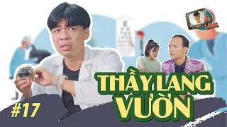 MÕ LÀNG #17 | THẦY LANG VƯỜN - TRUNG RUỒI x THỤC ANH x QUỐC KHOÁT