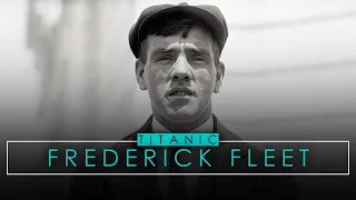 The Tragic Story Of Titanic's Lookout | Frederick Fleet