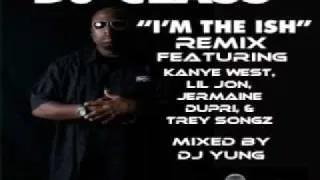 DJ Class & DJ Yung ft. Kanye West, Lil Jon, Jermaine Dupri, Trey Songz - I'm The Shit (Remix)