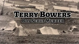 Terry Bowers | Deep Dive | 6th Grade BoyScout Unsolved Murder | A Real Cold Case Detective's Opinion