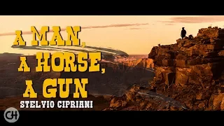 The Spaghetti Western Classics ● Un Uomo, Un Cavallo, Una Pistola ● Stelvio Cipriani (HQ Audio)