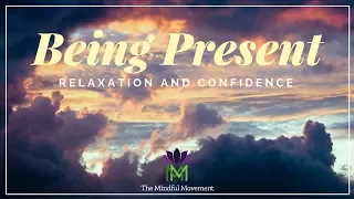 Guided Meditation for Being Present and Relieving Stress | Mindful Movement