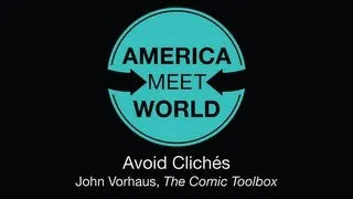 Avoid Cliches: John Vorhaus Comedy Tips - America Meet World