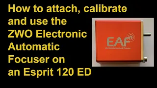 Connecting and using the ZWO EAF on the Esprit 120ED