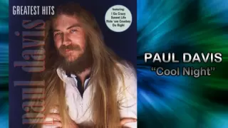 Paul Davis - Cool Night (HQ AUDIO)