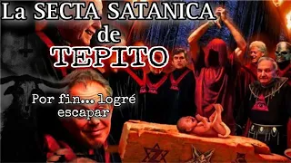 Me uní a la SECTA SATANICA de TEPITO| conseguí escapar de ella PT.1