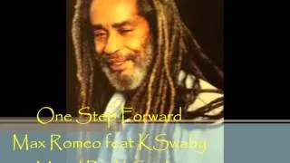 Max Romeo feat KSwaby - One Step Forward - Mixed By KSwaby