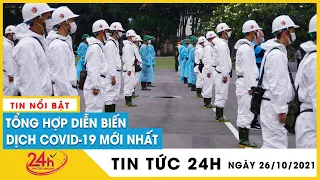 Tin Nóng Covid-19 Ngày 26/10. Dịch Virus Corona Hà Nội ổ dịch Quốc Oai đã xác định được nguồn lây