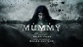 Brian Tyler: The Mummy 2017 Theme [Extended by Gilles Nuytens]