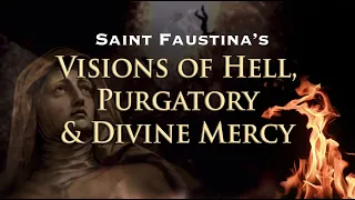Visions of Hell & Heaven: Mystical Visions of the Saints I: Judgment, Purgatory & Divine Mercy