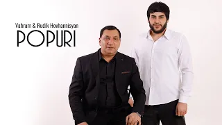 Vahram & Rudik Hovhannisyan - Popuri