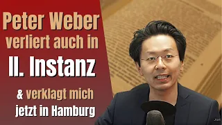 Peter Weber (Hallo Meinung!) verliert auch in III. Instanz und verklagt mich jetzt in Hamburg