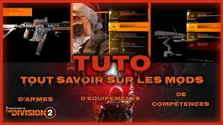 ☆ The Division 2 ☆  TUTO MODS - Armes - Equipements - Compétences