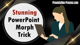 Stunning PowerPoint Morph Trick