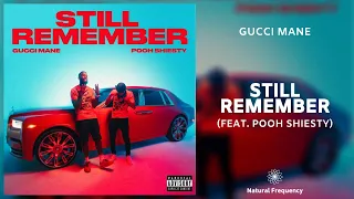 Gucci Mane - Still Remember feat. Pooh Shiesty (432Hz)