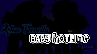 Afton Family BABY HOTLINE / meme // FNAF Afton family / it’s Peachie